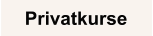 Privatkurse