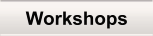Workshops
